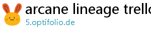 arcane lineage trello