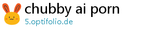 chubby ai porn