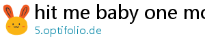 hit me baby one more time